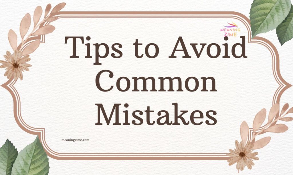 Tips to Avoid Common Mistakes