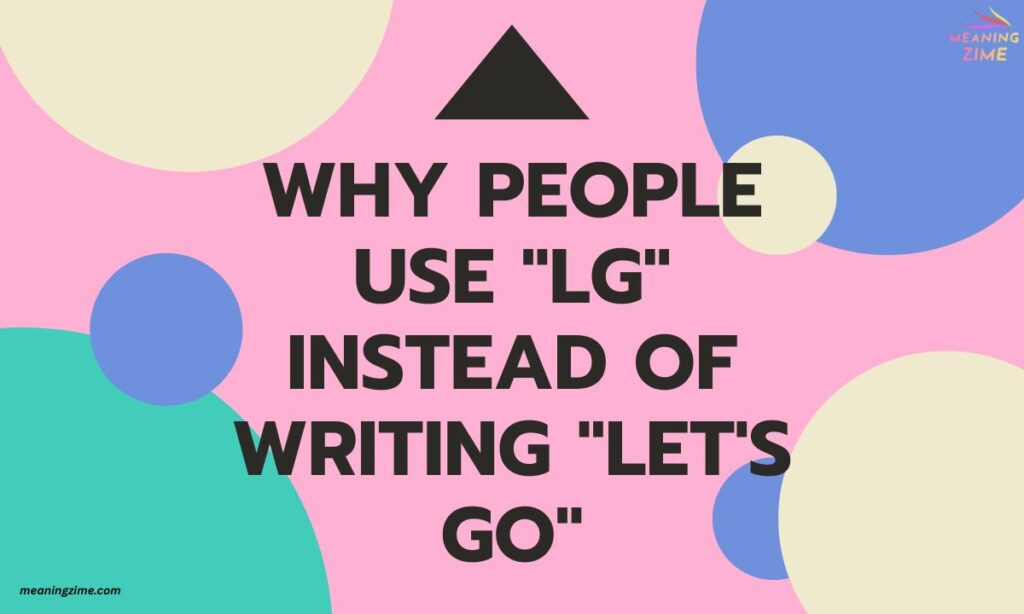 Why People Use LG Instead of Writing Let's Go