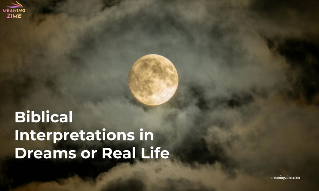 Biblical Interpretations in Dreams or Real Life