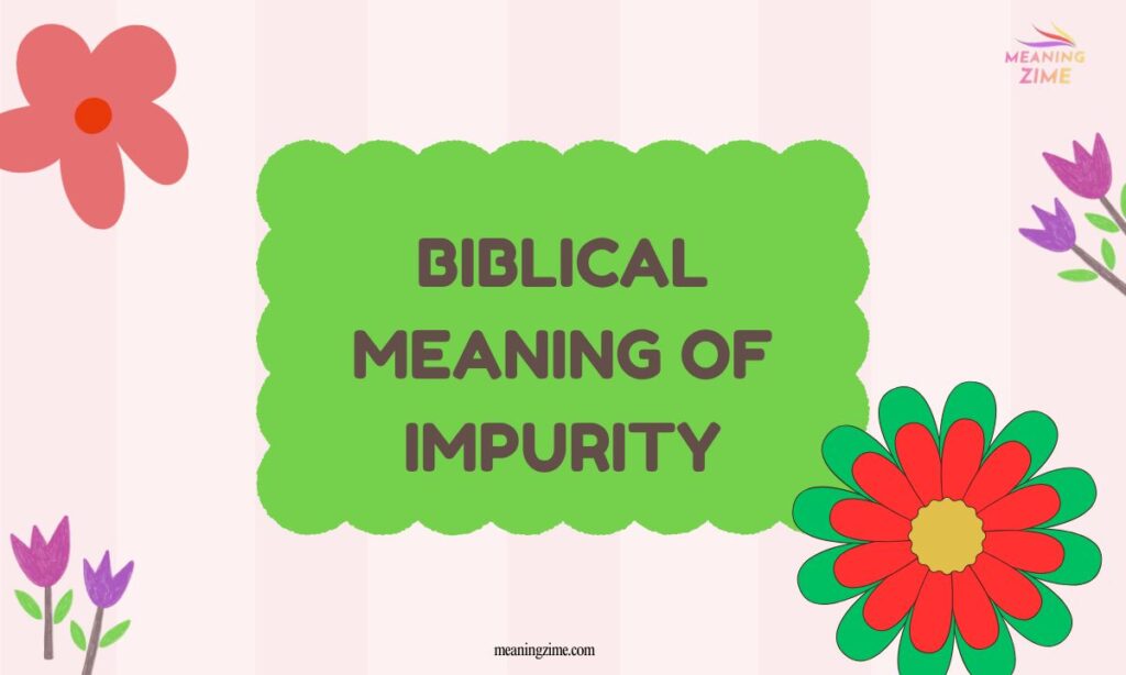 Biblical Meaning of Impurity