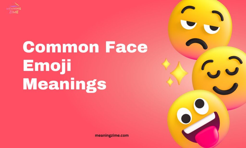 Common Face Emoji Meanings