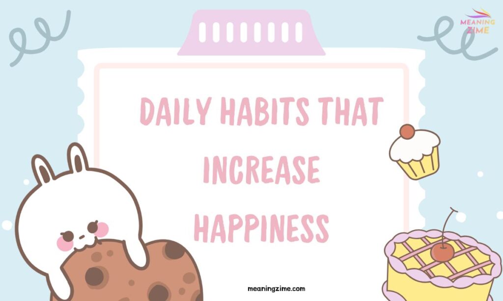 Daily Habits That Increase Happiness