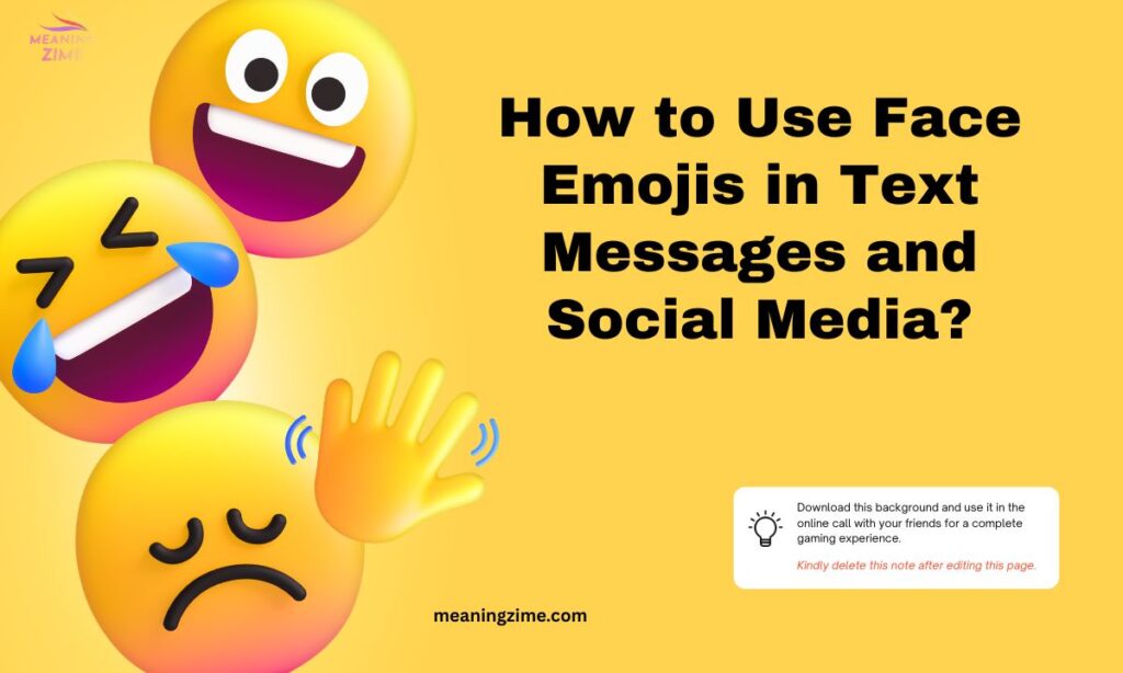 How to Use Face Emojis in Text Messages and Social Media