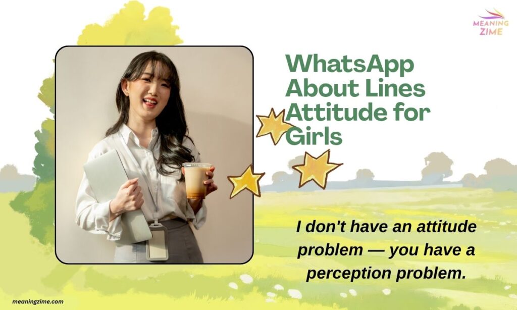 WhatsApp About Lines Attitude for Girls