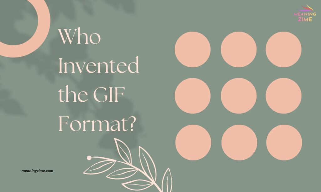 Who Invented the GIF Format