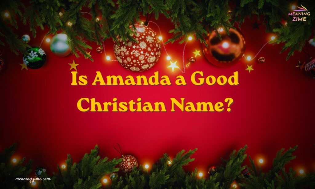 Is Amanda a Good Christian Name (2)