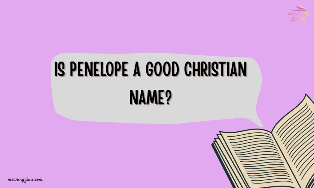 Is Penelope a Good Christian Name?