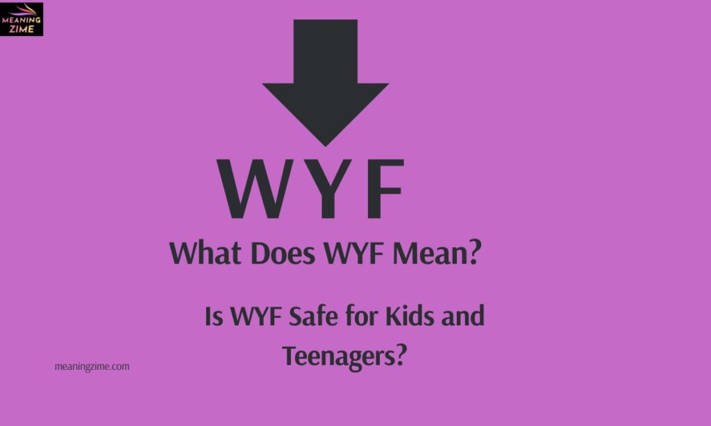 Is WYF Safe for Kids and Teenagers?