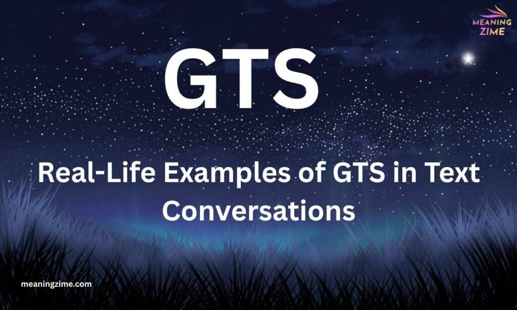 Real-Life Examples of GTS in Text Conversations