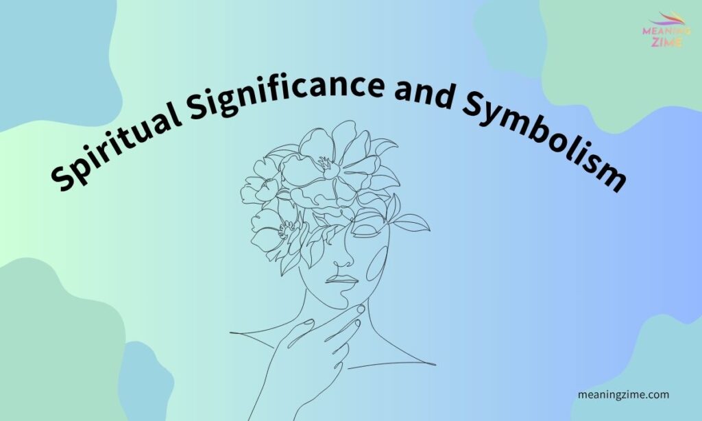 Spiritual Significance and Symbolism 