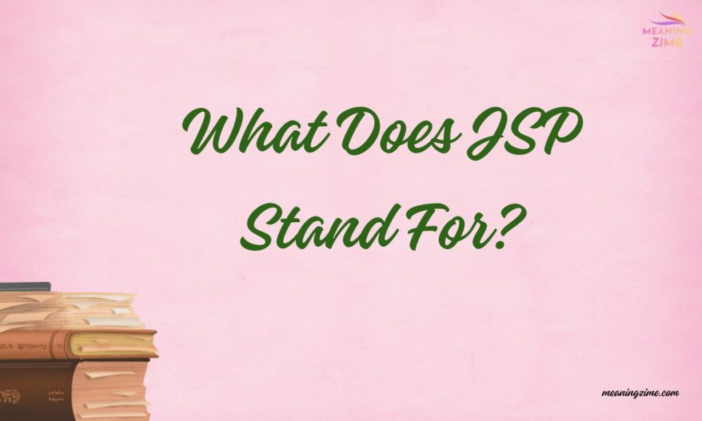 What Does JSP Stand For