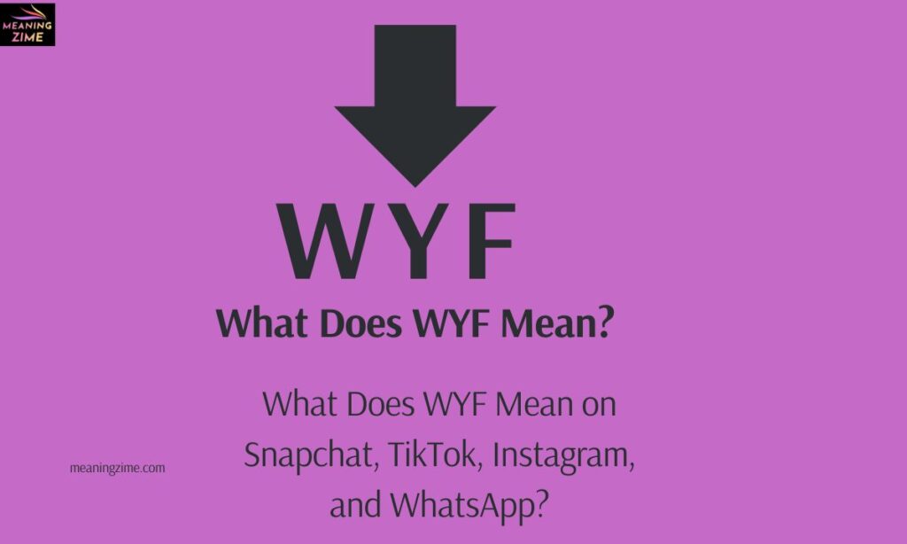 What Does WYF Mean (1)