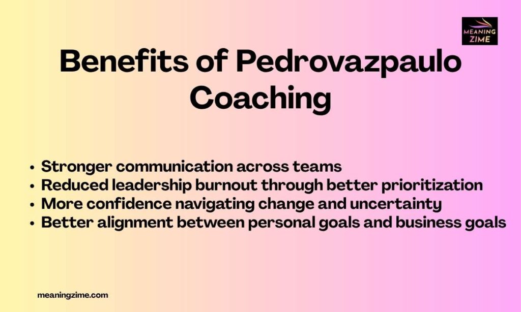 Benefits of Pedrovazpaulo Coaching