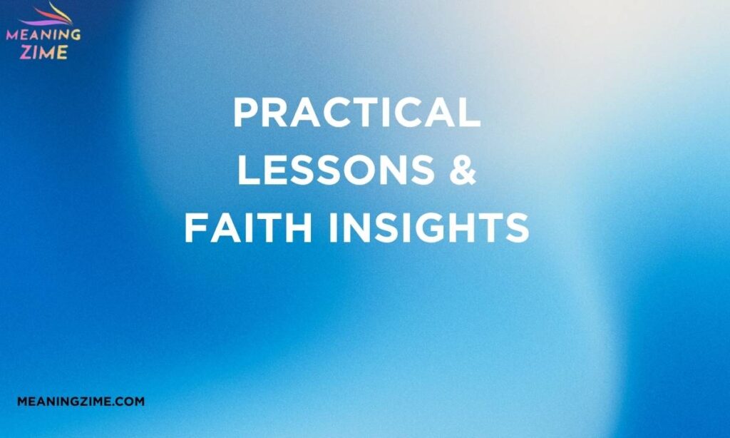 Practical Lessons & Faith Insights