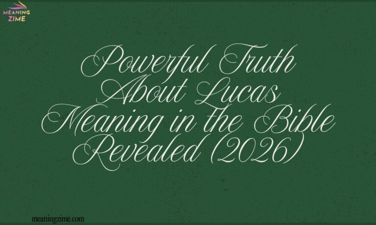 Powerful Truth About Lucas Meaning in the Bible Revealed (2026)