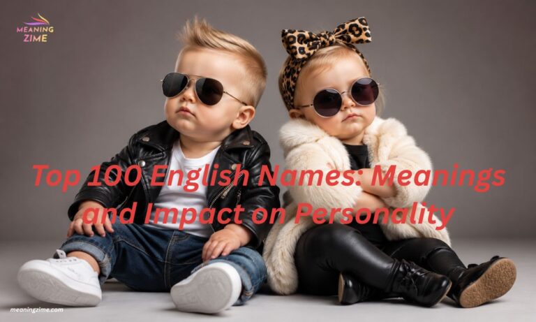 Top 100 English Names Meanings and Impact on Personality