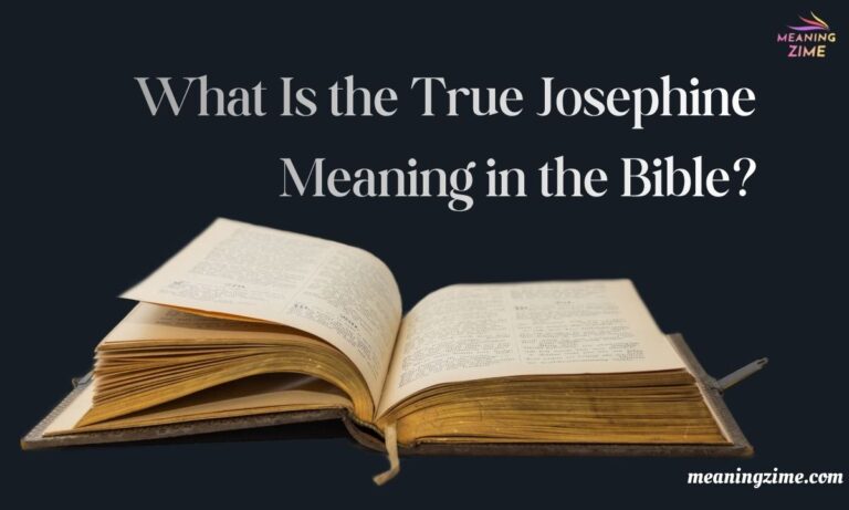 What Is the True Josephine Meaning in the Bible?