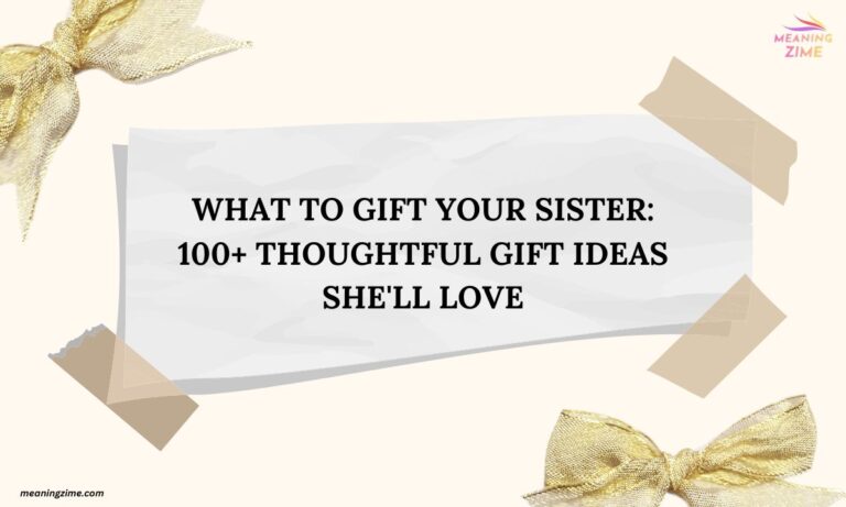 What to Gift Your Sister: 100+ Thoughtful Gift Ideas She'll Love