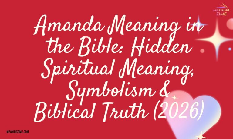 Amanda Meaning in the Bible Hidden Spiritual Meaning, Symbolism & Biblical Truth (2026)