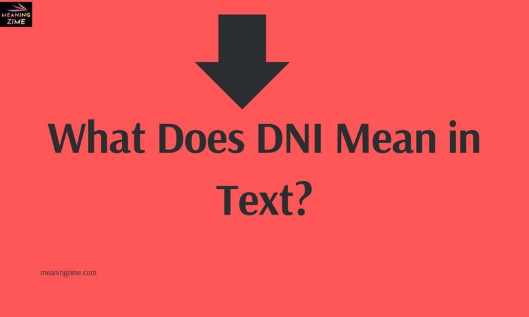 What Does DNI Mean in Text?