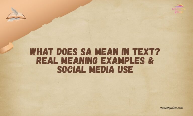 What Does SA Mean in Text Real Meaning Examples & Social Media Use