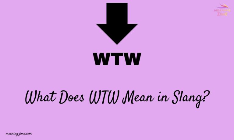 What Does WTW Mean in Slang