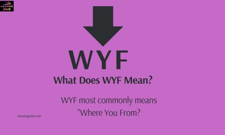 What Does WYF Mean?